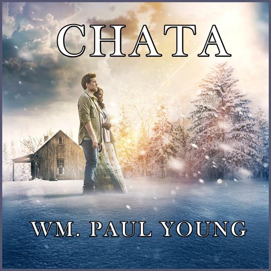 William Paul Young - Chata mp3128kbps Audiobook PL - William Paul Young - Chata.jpg